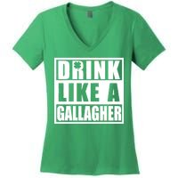 Drink Like A Gallagher Funny St. Patrick's Day Irish Clover Women's V-Neck T-Shirt