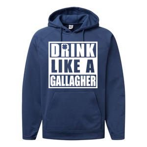 Drink Like A Gallagher Funny St. Patrick's Day Irish Clover Performance Fleece Hoodie