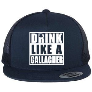 Drink Like A Gallagher Funny St. Patrick's Day Irish Clover Flat Bill Trucker Hat