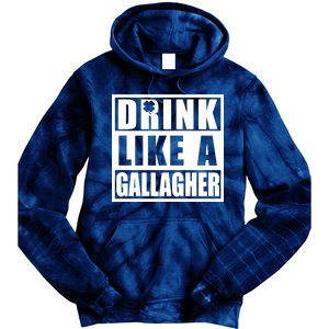 Drink Like A Gallagher Funny St. Patrick's Day Irish Clover Tie Dye Hoodie