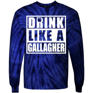 Drink Like A Gallagher Funny St. Patrick's Day Irish Clover Tie-Dye Long Sleeve Shirt