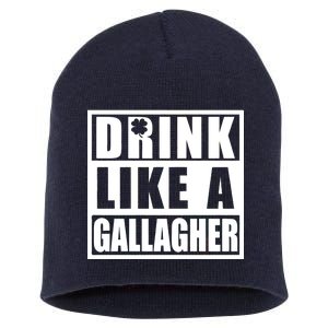 Drink Like A Gallagher Funny St. Patrick's Day Irish Clover Short Acrylic Beanie