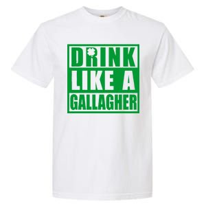 Drink Like A Gallagher Funny St. Patrick's Day Irish Clover Garment-Dyed Heavyweight T-Shirt