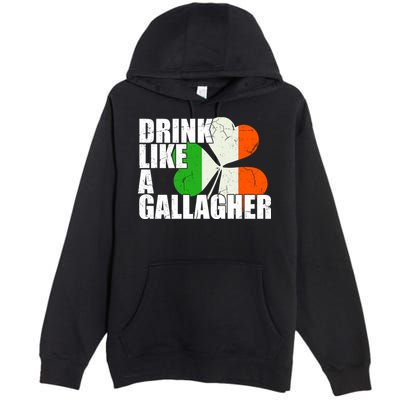 Drink Like A Gallagher Irish Clover Premium Pullover Hoodie