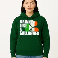 Drink Like A Gallagher Irish Clover Hoodie