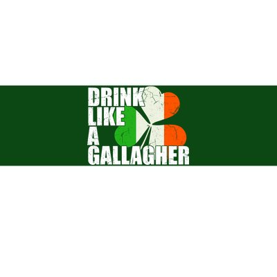 Drink Like A Gallagher Irish Clover Bumper Sticker