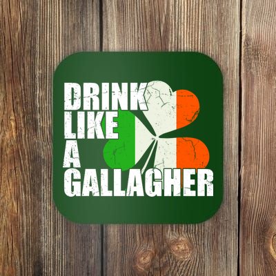 Drink Like A Gallagher Irish Clover Coaster