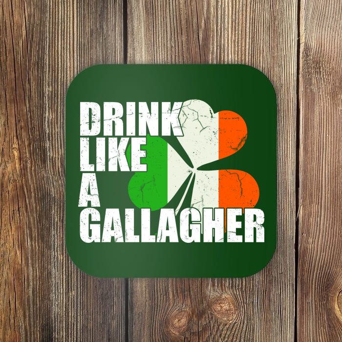 Drink Like A Gallagher Irish Clover Coaster