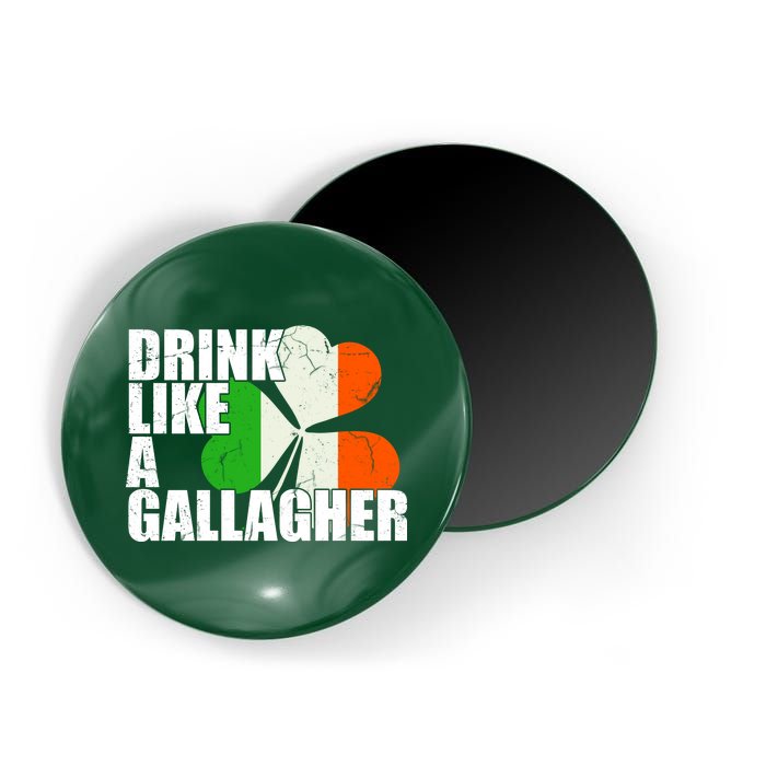 Drink Like A Gallagher Irish Clover Magnet