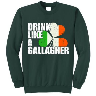 Drink Like A Gallagher Irish Clover Tall Sweatshirt
