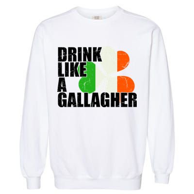 Drink Like A Gallagher Irish Clover Garment-Dyed Sweatshirt
