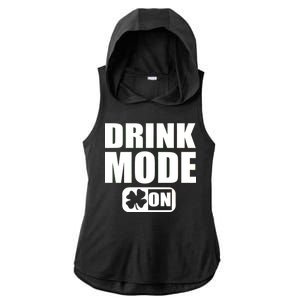 Drink Mode On Funny St. Patrick's Day Ladies PosiCharge Tri-Blend Wicking Draft Hoodie Tank