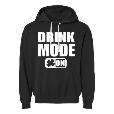 Drink Mode On Funny St. Patrick's Day Garment-Dyed Fleece Hoodie