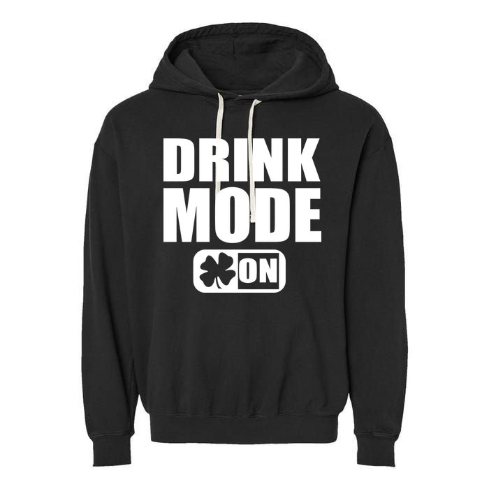 Drink Mode On Funny St. Patrick's Day Garment-Dyed Fleece Hoodie