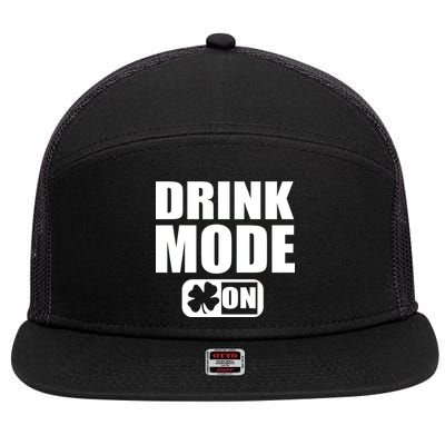 Drink Mode On Funny St. Patrick's Day 7 Panel Mesh Trucker Snapback Hat