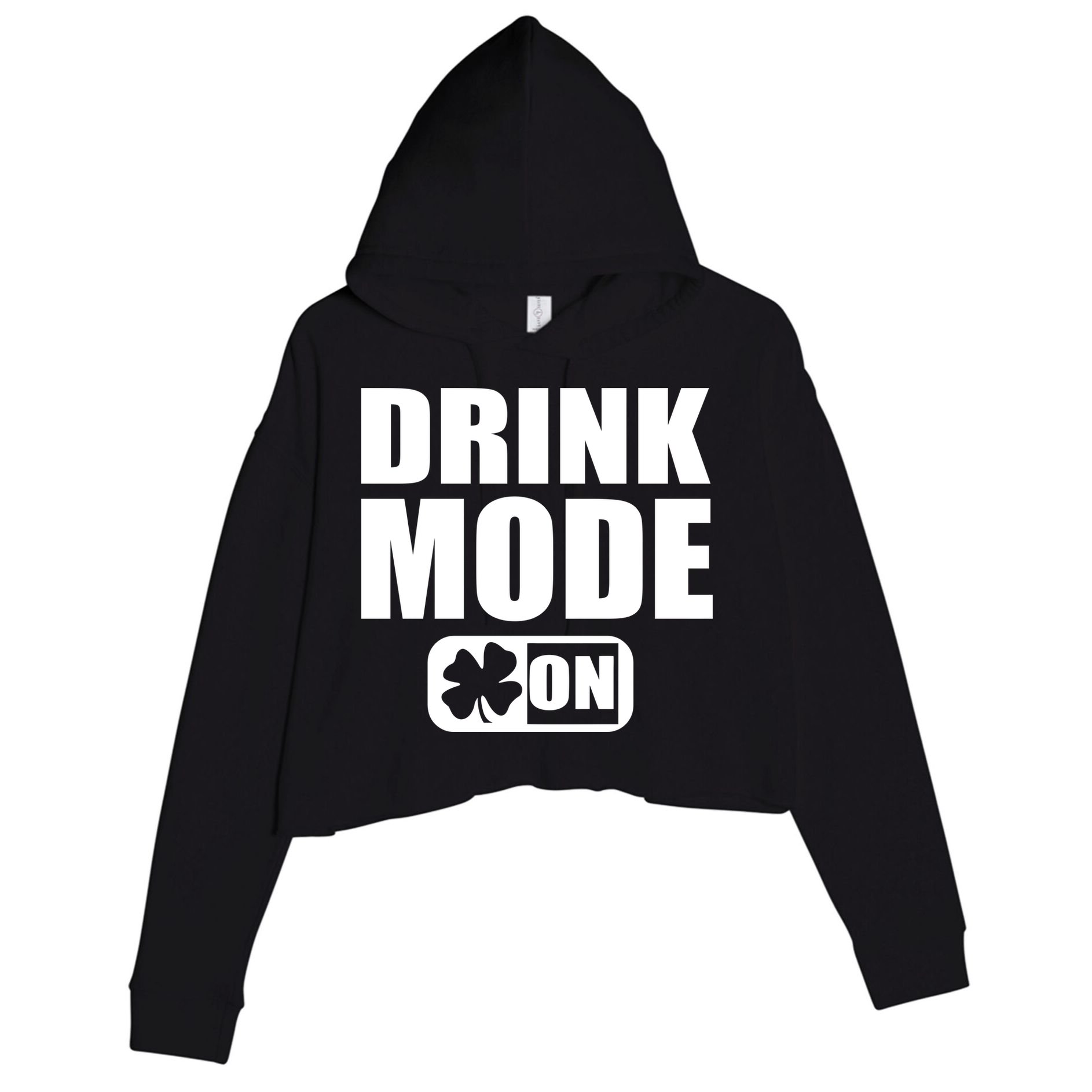 Drink Mode On Funny St. Patrick's Day Crop Fleece Hoodie