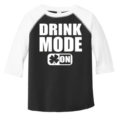 Drink Mode On Funny St. Patrick's Day Toddler Fine Jersey T-Shirt