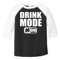Drink Mode On Funny St. Patrick's Day Toddler Fine Jersey T-Shirt
