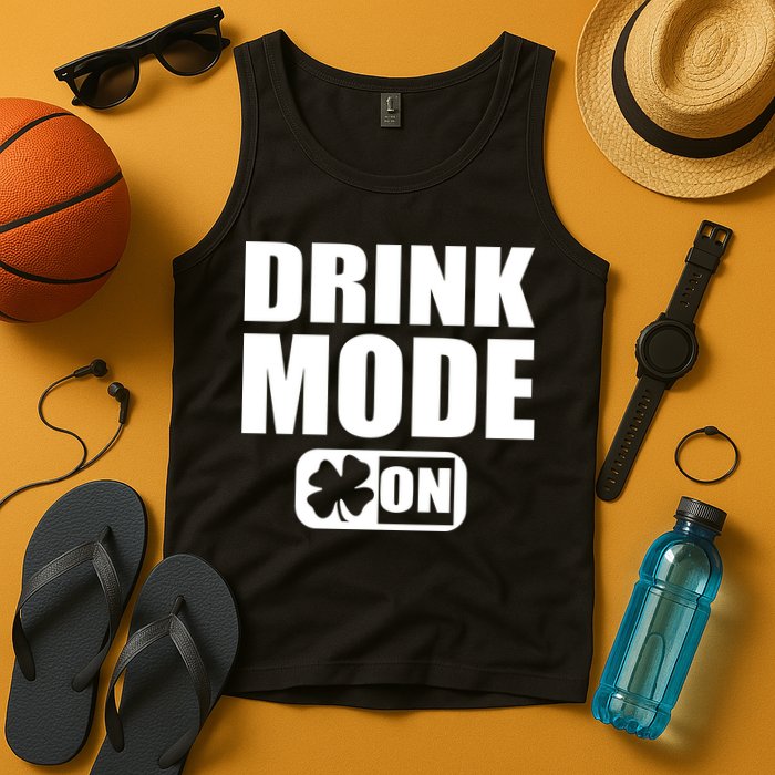 Drink Mode On Funny St. Patrick's Day Tank Top