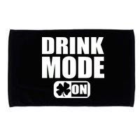 Drink Mode On Funny St. Patrick's Day Microfiber Hand Towel