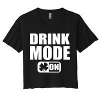 Drink Mode On Funny St. Patrick's Day Crop Top