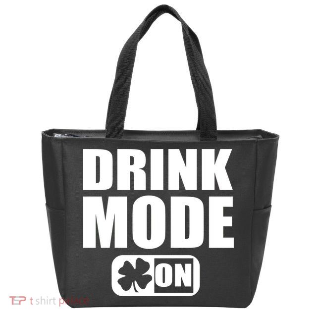 Drink Mode On Funny St. Patrick's Day Zip Tote Bag