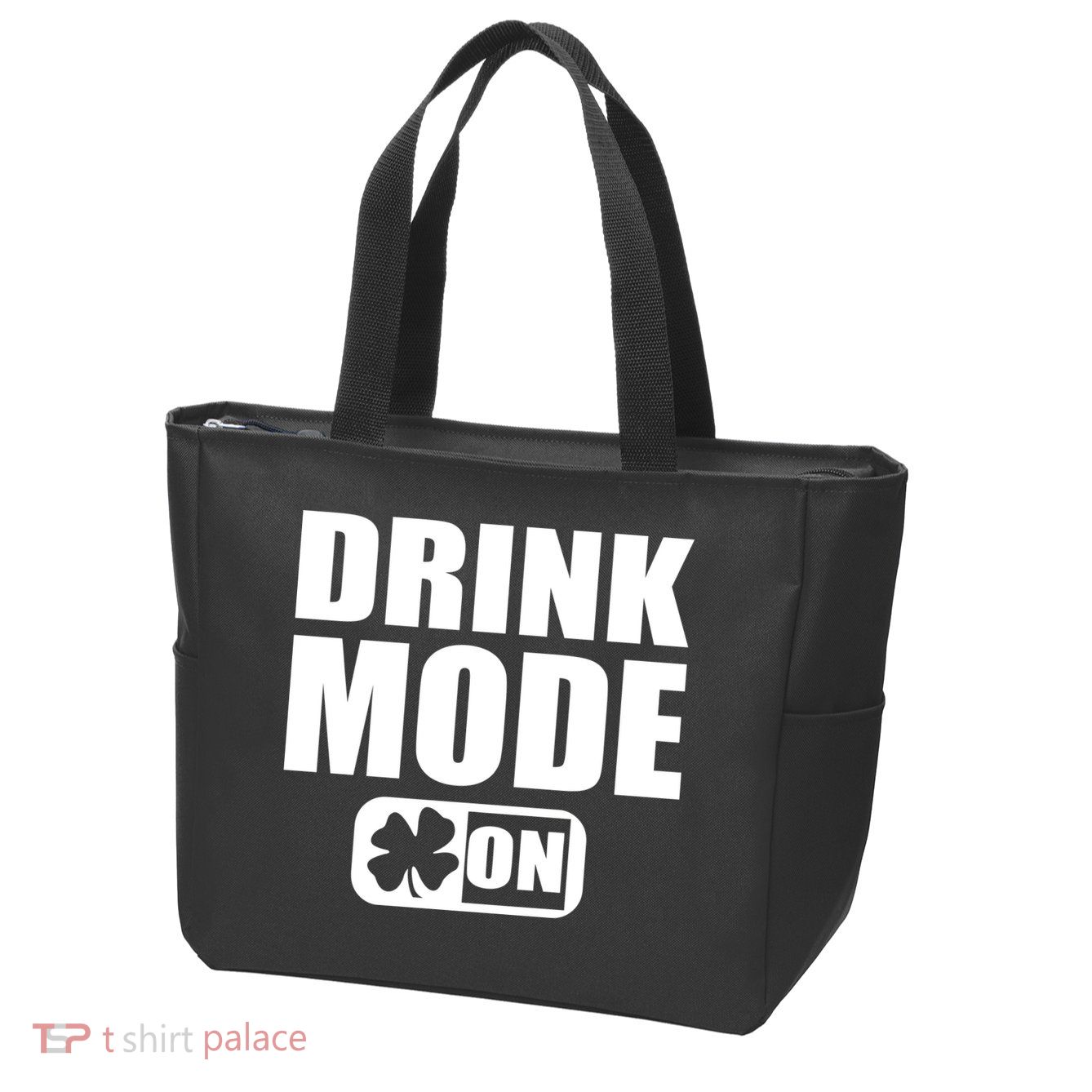 Drink Mode On Funny St. Patrick's Day Zip Tote Bag