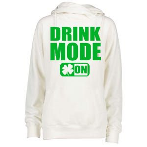 Drink Mode On Funny St. Patrick's Day Womens Funnel Neck Pullover Hood