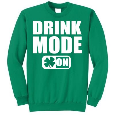 Drink Mode On Funny St. Patrick's Day Sweatshirt