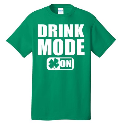 Drink Mode On Funny St. Patrick's Day Tall T-Shirt