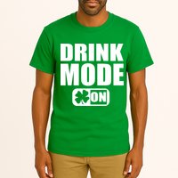Drink Mode On Funny St. Patrick's Day Tall T-Shirt