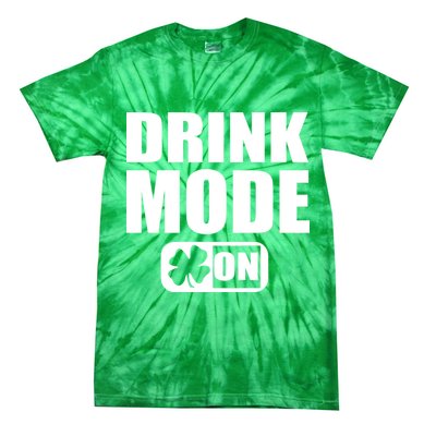 Drink Mode On Funny St. Patrick's Day Tie-Dye T-Shirt