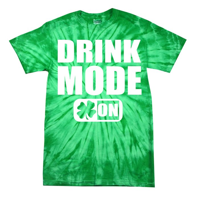 Drink Mode On Funny St. Patrick's Day Tie-Dye T-Shirt