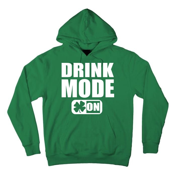Drink Mode On Funny St. Patrick's Day Tall Hoodie