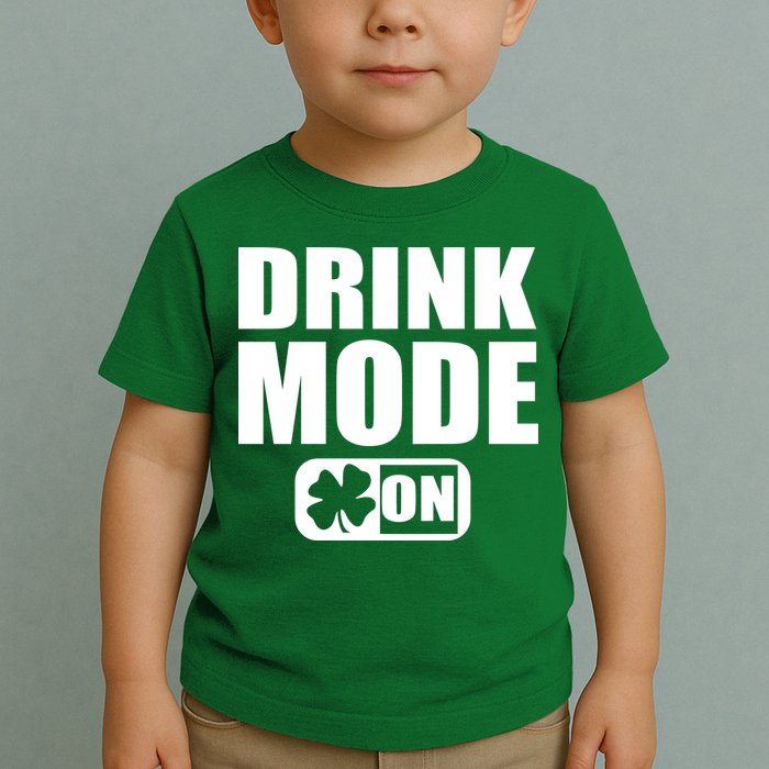 Drink Mode On Funny St. Patrick's Day Toddler T-Shirt