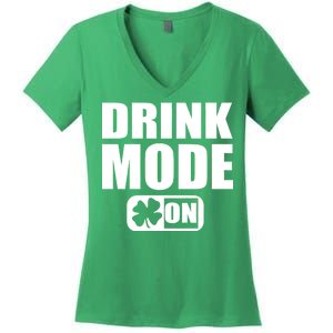 Drink Mode On Funny St. Patrick's Day Women's V-Neck T-Shirt