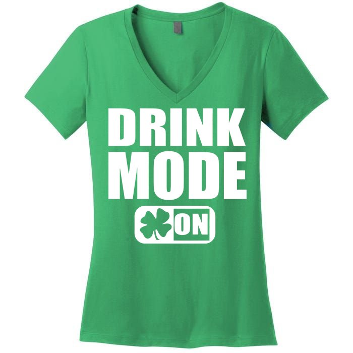 Drink Mode On Funny St. Patrick's Day Women's V-Neck T-Shirt