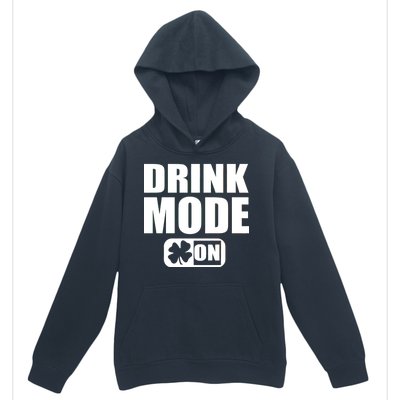 Drink Mode On Funny St. Patrick's Day Urban Pullover Hoodie