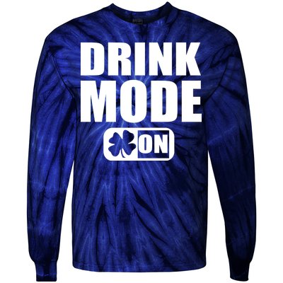 Drink Mode On Funny St. Patrick's Day Tie-Dye Long Sleeve Shirt