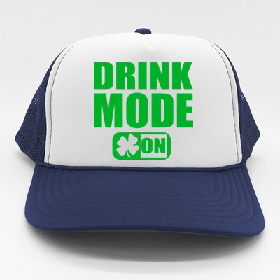 Drink Mode On Funny St. Patrick's Day Trucker Hat