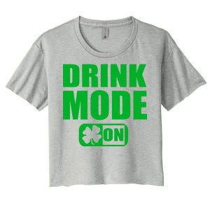 Drink Mode On Funny St. Patrick's Day Women's Crop Top Tee