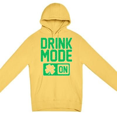 Drink Mode On Irish Clover Premium Pullover Hoodie