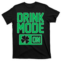 Drink Mode On Irish Clover T-Shirt