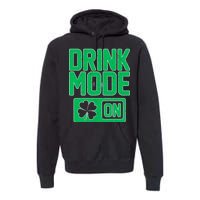 Drink Mode On Irish Clover Premium Hoodie