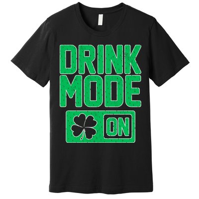 Drink Mode On Irish Clover Premium T-Shirt