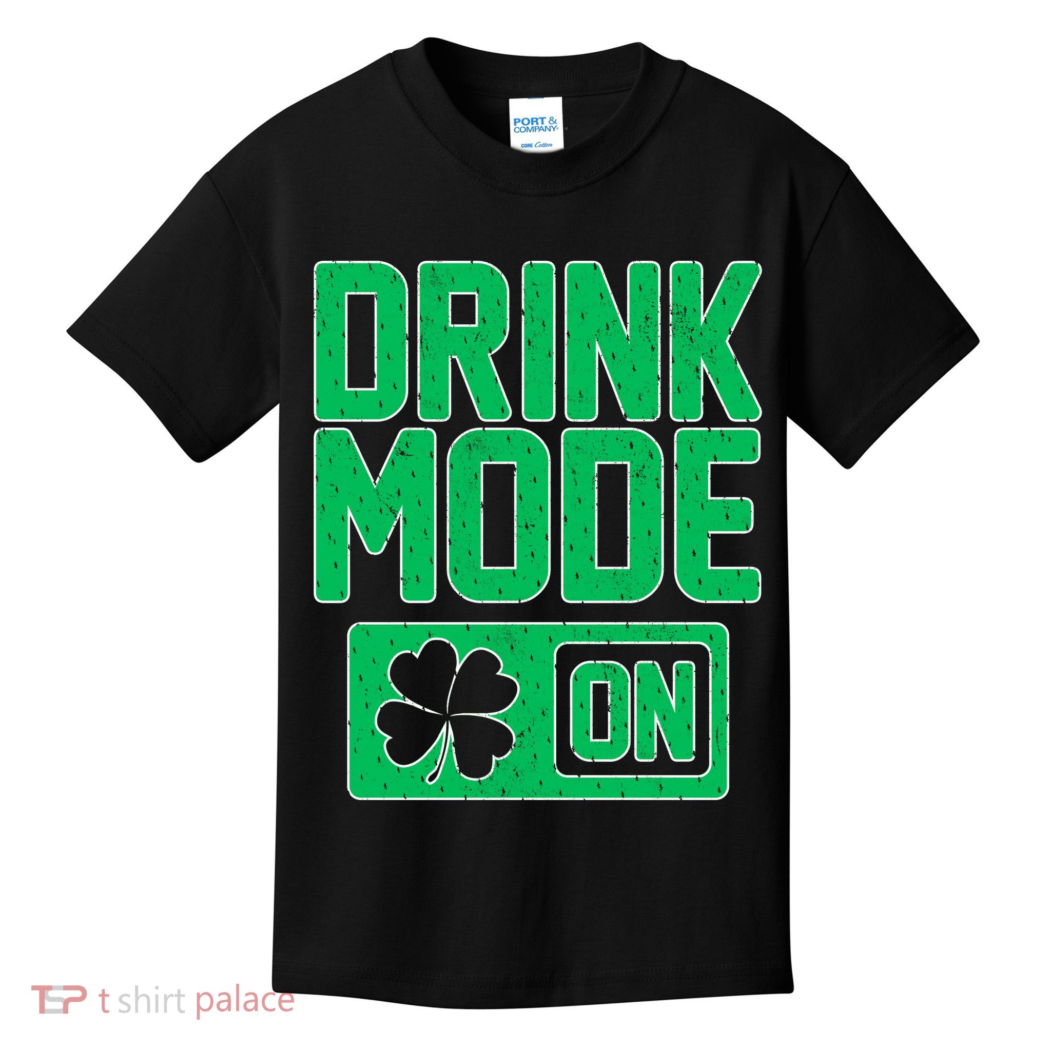 Drink Mode On Irish Clover Kids T-Shirt
