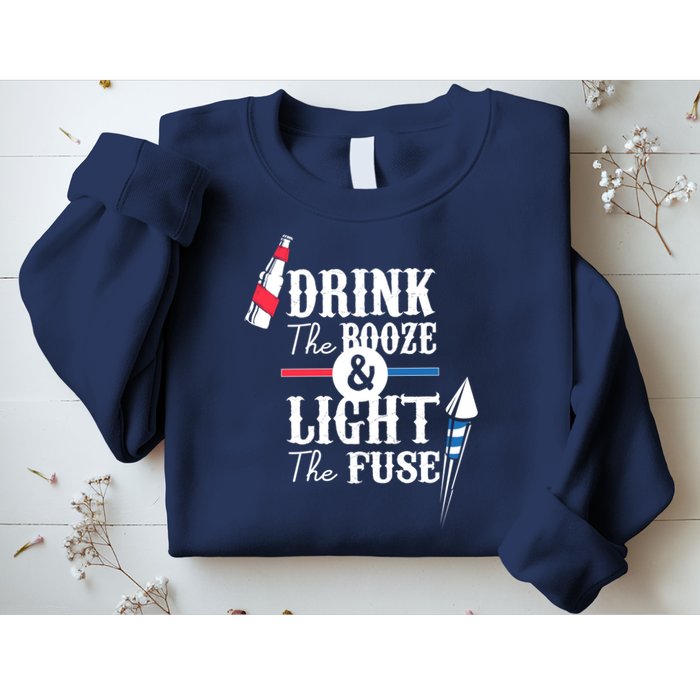 Drink The Booze Light The Fuse Sweatshirt