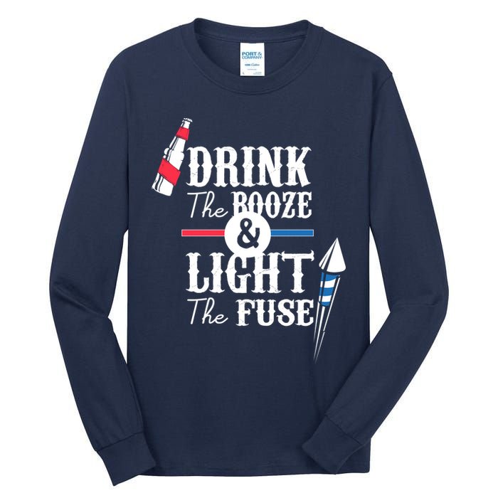 Drink The Booze Light The Fuse Tall Long Sleeve T-Shirt