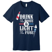 Drink The Booze Light The Fuse Premium T-Shirt
