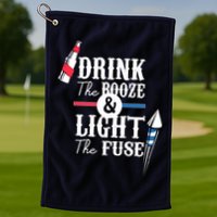 Drink The Booze Light The Fuse Golf Towel